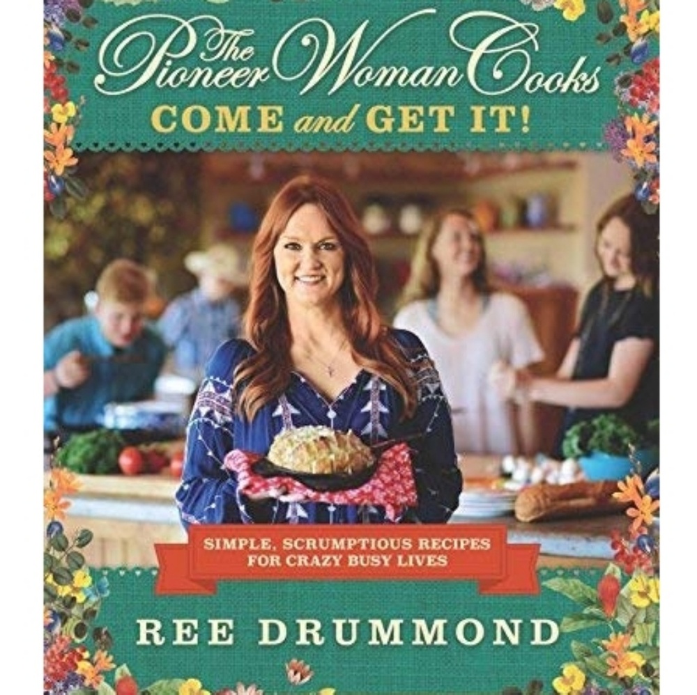 The Pioneer Woman Cooks: Come and Get It!